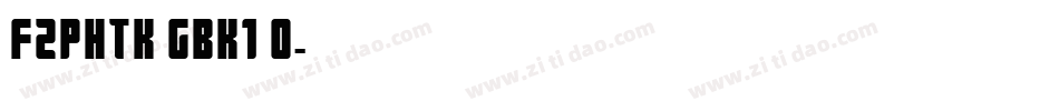 FZPHTK GBK1 0字体转换